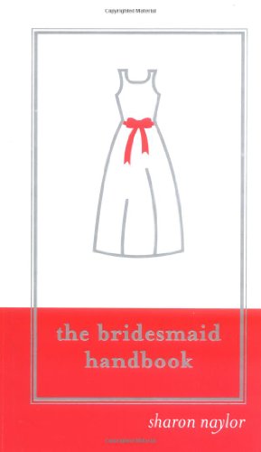 Stock image for The Bridesmaid Handbook for sale by WorldofBooks