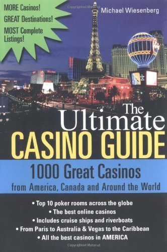 Stock image for The Ultimate Casino Guide: 1000 Great Casinos from America, Canada and Around the World for sale by Books of the Smoky Mountains