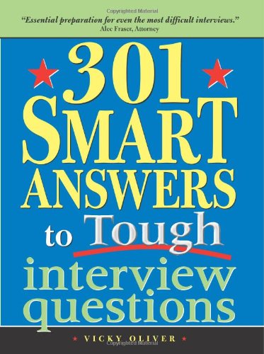 Imagen de archivo de 301 Smart Answers to Tough Interview Questions a la venta por Your Online Bookstore