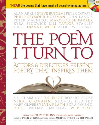 Beispielbild fr THE POEM I TURN TO: ACTORS AND DIRECTORS PRESENT POETRY THAT INSPIRES THEM (A POETRY SPEAKS EXPERIENCE) .INCLUDES THE CD. zum Verkauf von WONDERFUL BOOKS BY MAIL