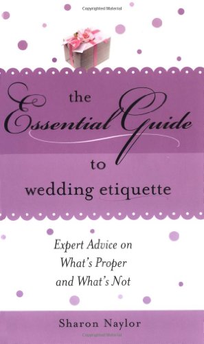 Beispielbild fr The Essential Guide to Wedding Etiquette zum Verkauf von Better World Books