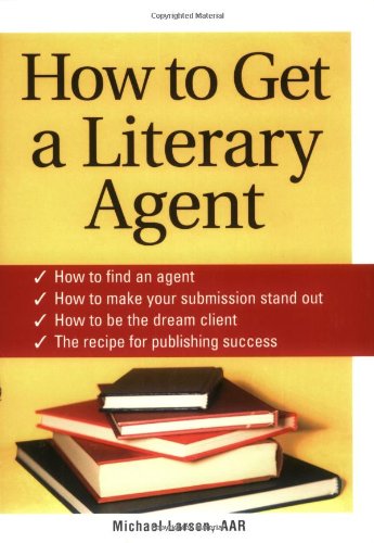 Imagen de archivo de How to Get a Literary Agent a la venta por SecondSale