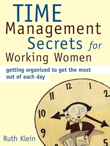 Imagen de archivo de Time Management Secrets for Working Women : Getting Organized to Get the Most Out of Each Day a la venta por Better World Books