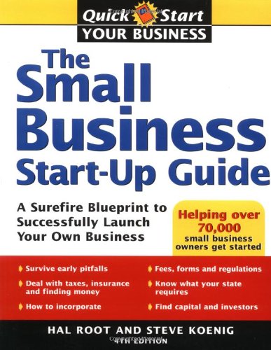 Stock image for The Small Business Start-up Guide : A Surefire Blueprint to Successfully Launch Your Own Business for sale by Better World Books