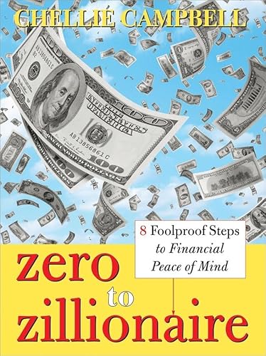 Imagen de archivo de Zero to Zillionaire : 8 Foolproof Steps to Financial Peace of Mind a la venta por Better World Books