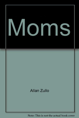 Moms (9781402206245) by Allan Zullo