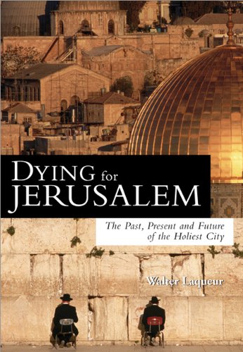 Imagen de archivo de Dying for Jerusalem : The Past, Present and Future of the Holiest City a la venta por Better World Books: West