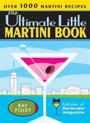 Beispielbild für The Ultimate Little Martini Book (Bartender Magazine) zum Verkauf von Hippo Books