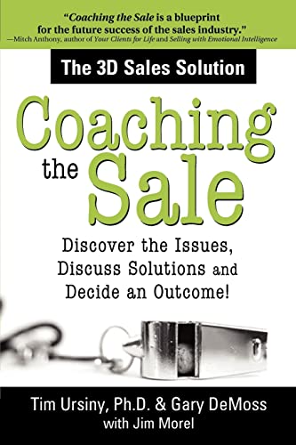 Stock image for Coaching the Sale : Discover the Issues, Discuss Solutions and Decide an Outcome! for sale by Better World Books