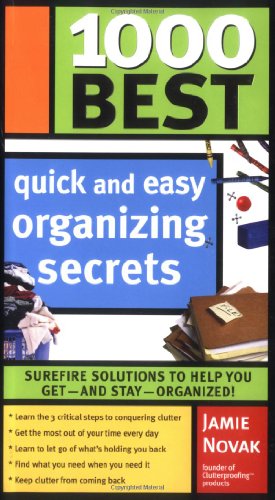 Beispielbild fr 1000 Best Quick and Easy Organizing Secrets zum Verkauf von Better World Books