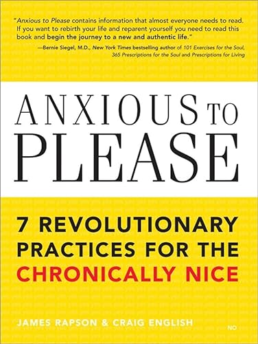 Imagen de archivo de Anxious to Please: 7 Revolutionary Practices for the Chronically Nice (Learn How to Set Boundaries for a Happier, More Peaceful Life with Less Stress and Anxiety) a la venta por ZBK Books