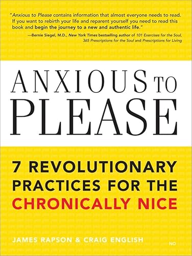 Stock image for Anxious to Please: 7 Revolutionary Practices for the Chronically Nice (Learn How to Set Boundaries for a Happier, More Peaceful Life with Less Stress and Anxiety) for sale by ZBK Books