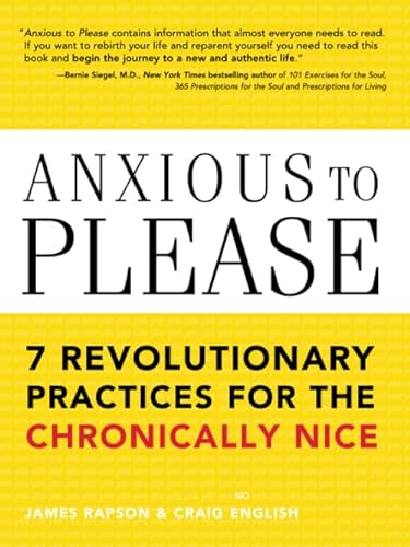 Stock image for Anxious to Please: 7 Revolutionary Practices for the Chronically Nice (Learn How to Set Boundaries for a Happier, More Peaceful Life with Less Stress and Anxiety) for sale by ZBK Books