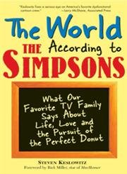 Stock image for The World According to The Simpsons: What Our Favorite TV Family Says about Life, Love, and the Pursuit of the Perfect Donut for sale by Red's Corner LLC