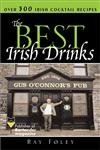 Stock image for The Best Irish Drinks: The Essential Collection of Cocktail Recipes and Toasts from the Emerald Isle for sale by ThriftBooks-Atlanta