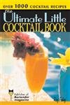 Beispielbild für The Ultimate Little Cocktail Book (Bartender Magazine) zum Verkauf von Half Price Books Inc.