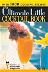 Stock image for The Ultimate Little Cocktail Book for sale by ThriftBooks-Atlanta