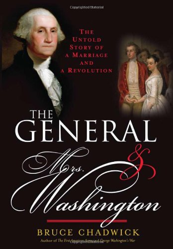 Beispielbild fr The General and Mrs. Washington : The Untold Story of a Marriage and a Revolution zum Verkauf von Better World Books