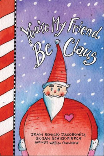 Stock image for You're My Friend BeClaus for sale by ThriftBooks-Dallas