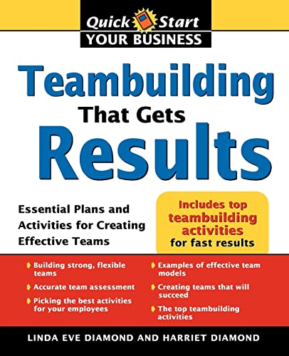 Imagen de archivo de Teambuilding That Gets Results : Essential Plans and Activities for Creating Effective Teams a la venta por Better World Books