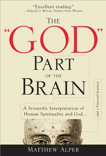 9781402207488: The "God" Part of the Brain: A Scientific Interpretation of Human Spirituality and God