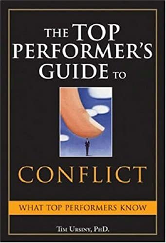 Stock image for The Top Performer's Guide to Conflict: Essential Skills That Put You on Top for sale by ThriftBooks-Dallas