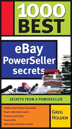 Imagen de archivo de 1000 Best Ebay Powerseller Secrets : Secrets from a Powerseller a la venta por Better World Books