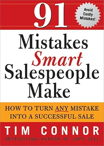 Beispielbild fr 91 Mistakes Smart Salespeople Make : How to Turn Any Mistake into a Successful Sale zum Verkauf von Better World Books