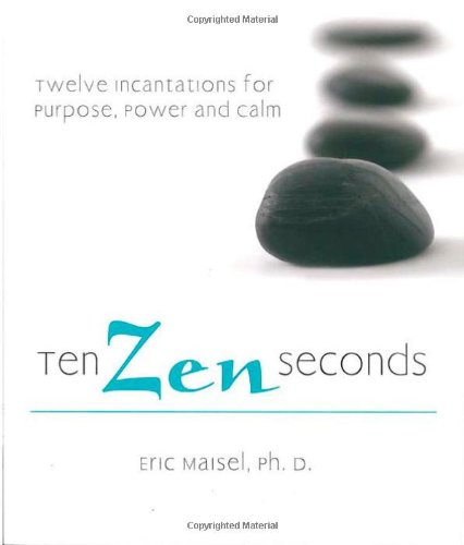 Beispielbild fr Ten Zen Seconds : Twelve Incantations for Purpose, Power and Calm zum Verkauf von Better World Books