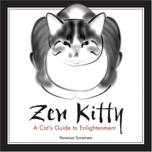 9781402208553: Zen Kitty: A Cat's Guide to Enlightenment