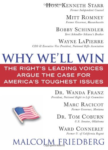 Imagen de archivo de Why We'll Win : The Right's Leading Voices Argue the Case for America's Toughest Issues a la venta por Better World Books