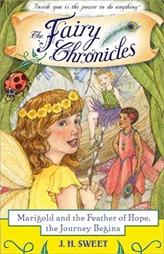 Imagen de archivo de Marigold and the Feather of Hope, the Journey Begins (The Fairy Chronicles, Book 1) a la venta por WorldofBooks