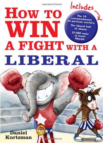 Stock image for How to Win a Fight with a Liberal for sale by SecondSale