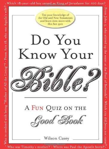 Beispielbild fr Do You Know Your Bible?: A Fun Quiz on the Good Book zum Verkauf von ThriftBooks-Atlanta