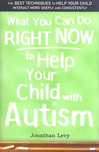 Stock image for What You Can Do Right Now to Help Your Child with Autism for sale by Better World Books