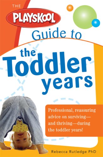 Beispielbild fr The Playskool Guide to the Toddler Years: From Together Time to Temper Tantrums, Practical Advice to Fully Enjoy Your Toddler's Wonder Years zum Verkauf von SecondSale