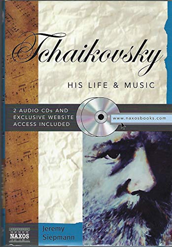 Stock image for Tchaikovsky: His Life & Music (Naxos Books) for sale by Open Books