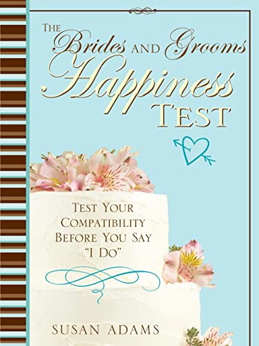 Beispielbild fr The Bride and Groom Happiness Test : Test Your Compatibility Before You Say "I Do" zum Verkauf von Better World Books