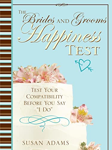 Imagen de archivo de The Brides and Grooms Happiness Test: Test Your Compatibility Before You Say "I Do" a la venta por BooksElleven