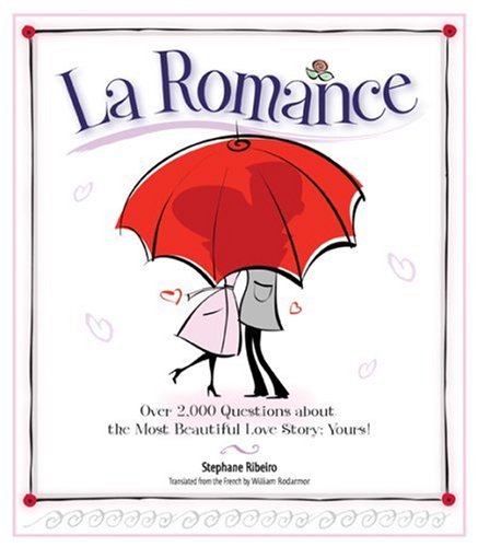 Stock image for La Romance: Over 2,000 Questions about the Most Beautiful Love Story: Yours! for sale by ThriftBooks-Dallas