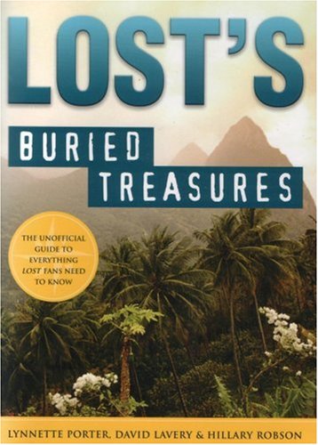 Stock image for Lost's Buried Treasures : The Unofficial Guide to Everything Lost Fans Need to Know for sale by Better World Books