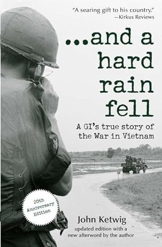 Stock image for and a hard rain fell: A GI's True Story of the War in Vietnam for sale by ZBK Books