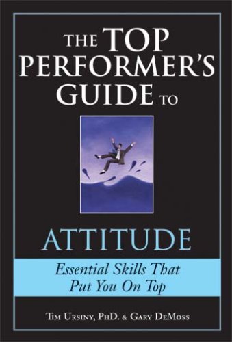 Stock image for The Top Performer's Guide to Attitude for sale by Better World Books