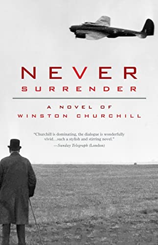 9781402210440: Never Surrender: A Novel of Winston Churchill