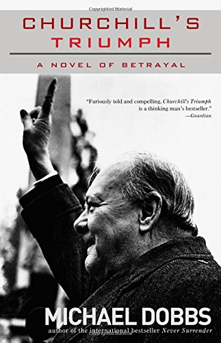 Beispielbild fr Churchill's Triumph: A Novel of Betrayal zum Verkauf von Orion Tech