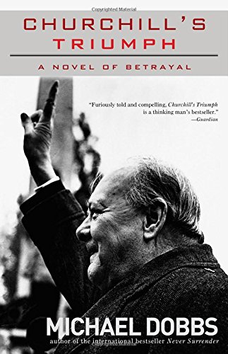 Imagen de archivo de Churchill's Triumph: A Novel of Betrayal a la venta por Orion Tech