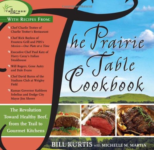 Imagen de archivo de The Prairie Table Cookbook: 77 Delicious Recipes for Western Prairie Living a la venta por Once Upon A Time Books