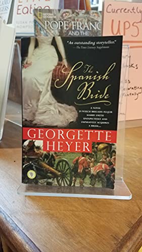 Beispielbild fr The Spanish Bride: A Novel in Which Brigade-Major Harry Smith Unexpectedly and Impulsively Acquires a Bride. zum Verkauf von ThriftBooks-Atlanta