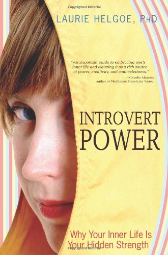 9781402211171: Introvert Power: Why Your Inner Life Is Your Hidden Strength