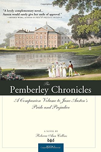 Imagen de archivo de The Pemberley Chronicles: A Companion Volume to Jane Austen's Pride and Prejudice: Book 1 a la venta por Orion Tech